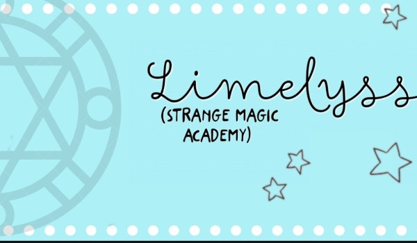 Limelyss, Strange Magic Academy – 11, Raven i Alex