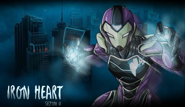 Iron Heart Sezon II #2