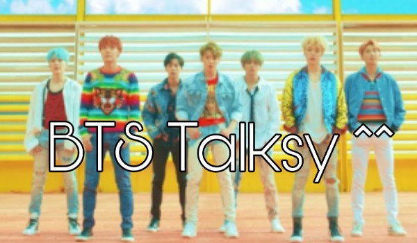 BTS Talksy ^^ #1
