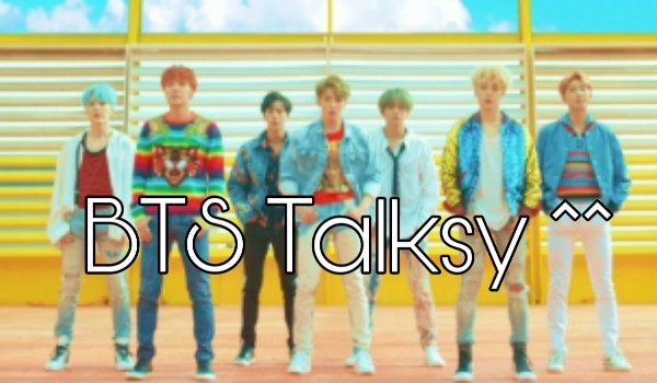 BTS Talksy ^^ #9