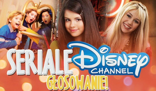 Seriale Disney Channel – Głosowanie!