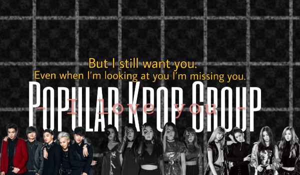 Popular Kpop Group #2
