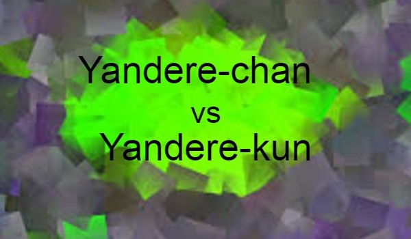 Yandere-chan vs Yandere-kun