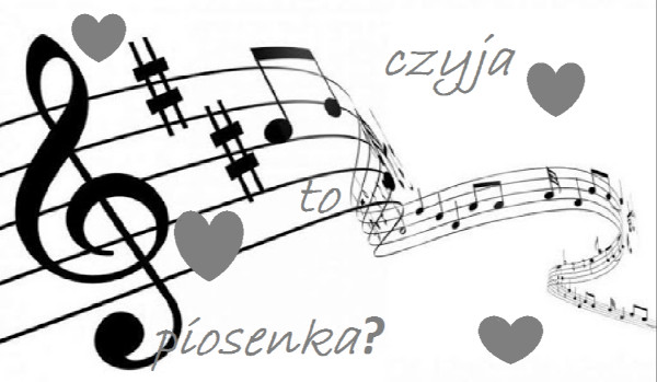 CZYJA TO PIOSENKA???