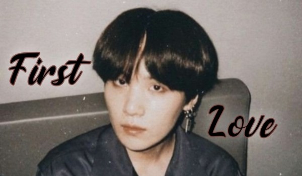 First Love ~ 4