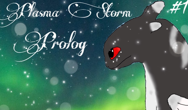 •Plasma Storm• – Prolog #1