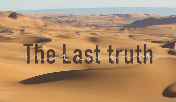 The Last Truth