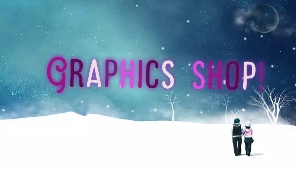 Graphics shop – grafiki na zamówienie! #1