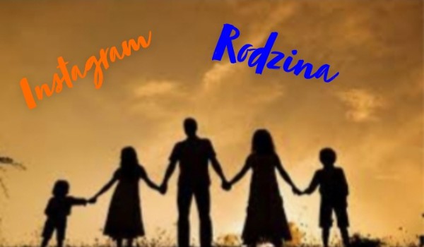 Instagram – rodzina 3