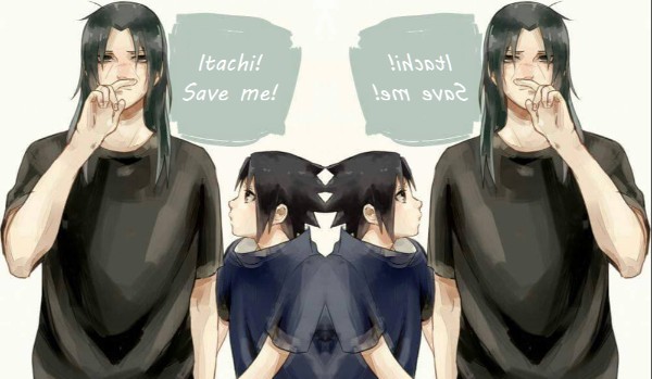 ItaSasu – ,,Itachi! Save me!” cz. 2/8