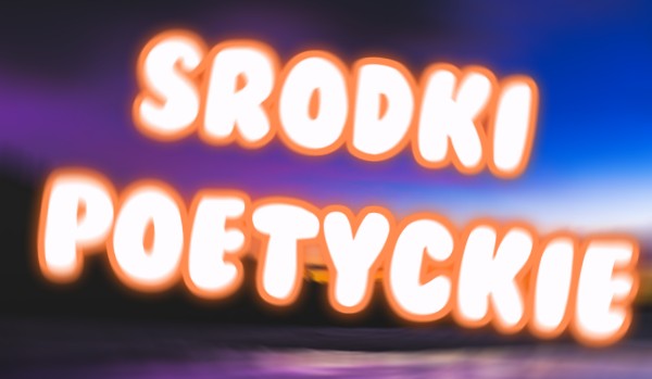 Środki Poetyckie Quiz