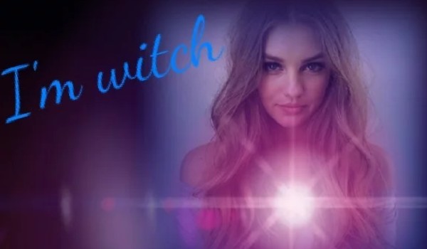 I’m witch #3