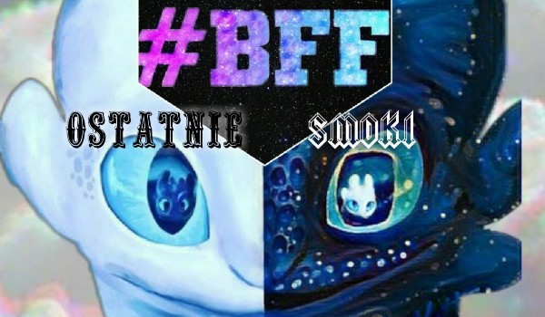 Ostatnie Smoki cz. 2