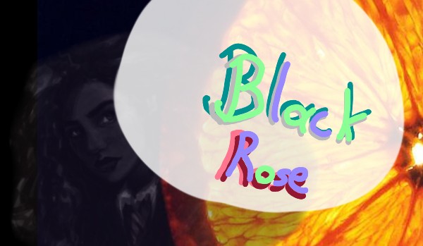 Black Rose-Cień