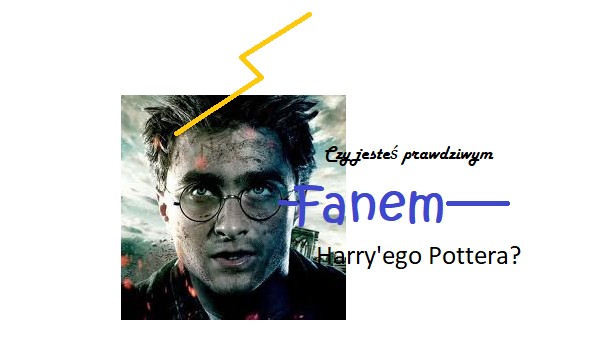 Czy jesteś prawdziwym fanem Harry’ego Pottera?