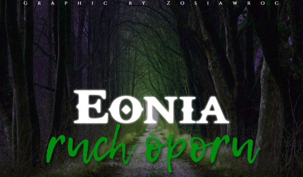 Eonia: ruch oporu ~ Rozdział XIV