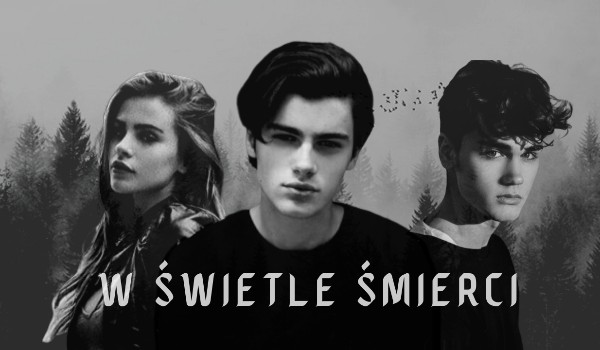 W świetle śmierci Rozdział II