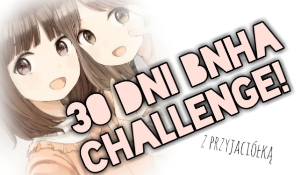 30 dni bnha challenge! #1