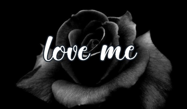 Love me #3