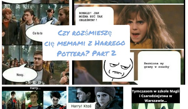 Czy rozśmieszę cię memami z Harrego Pottera? Part 2