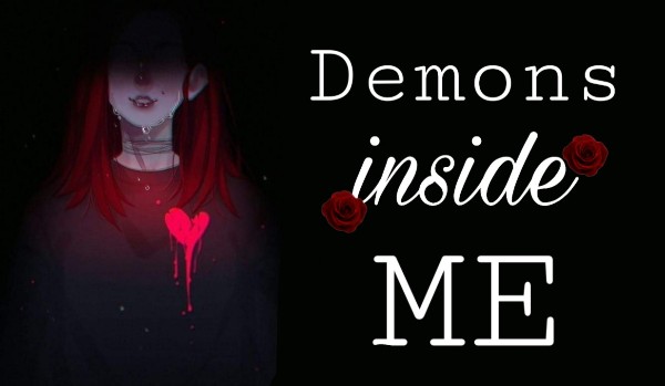 Demons inside me #1