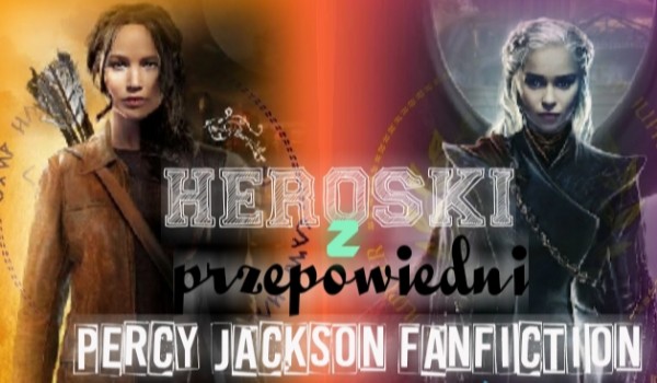 Heroski z przepowiedni [Percy Jackson Fanfiction] – Prolog