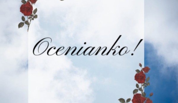 Ocenianko!
