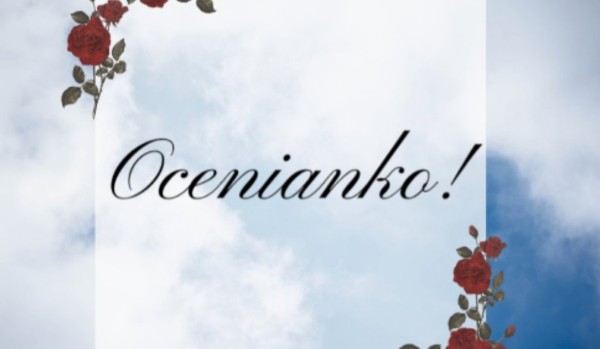 Ocenianko!
