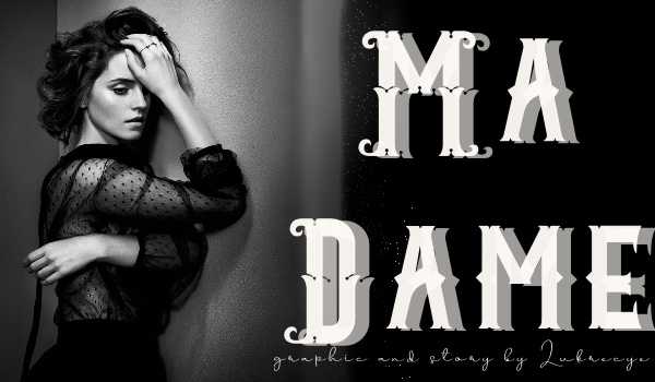 Ma Dame | Chapter one |