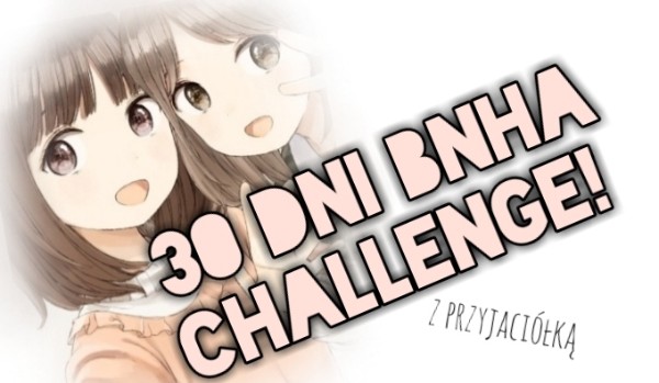 30 dni bnha challenge! #11