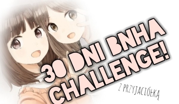 30 dni bnha challenge! #10