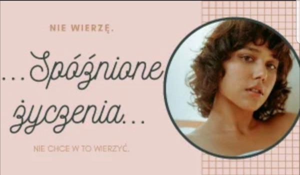 Spóźnione Życzenia 1