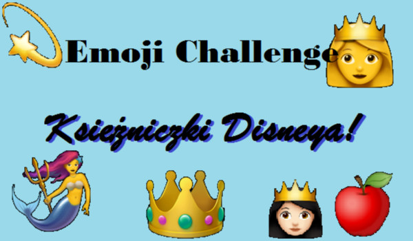 Emoji Challenge – Księżniczki Disneya!