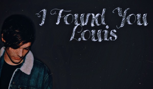 I Found You, Louis – #24