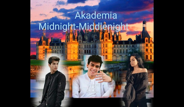 Akademia Midnight-Middlenight#16