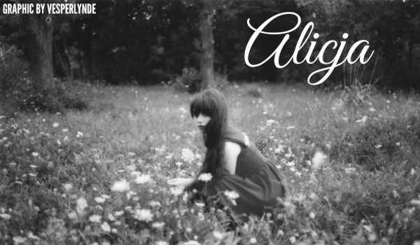 ,,Alicja”-część 3