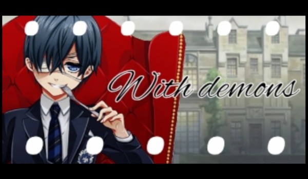 With demons 4