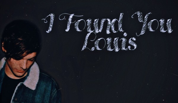 I Found You, Louis – #20