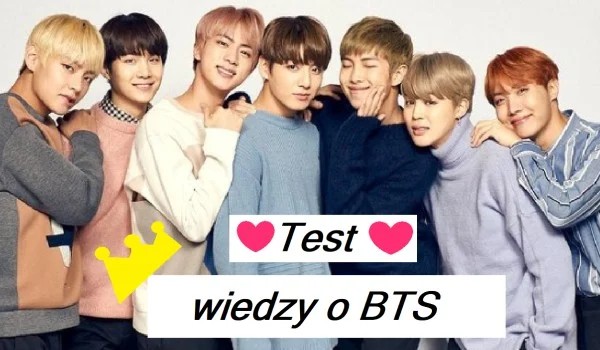 test wiedzy o BTS