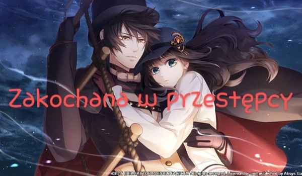 Zakochana w przestępcy. #2
