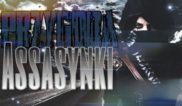 Przygoda Asasynki #9