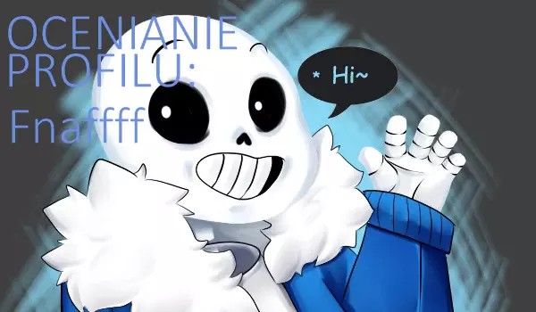 Ocenianie profili #5 @Fnaffff