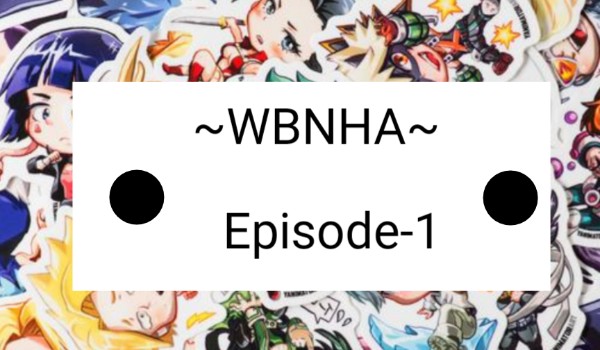 WBNHA-Episode/1/