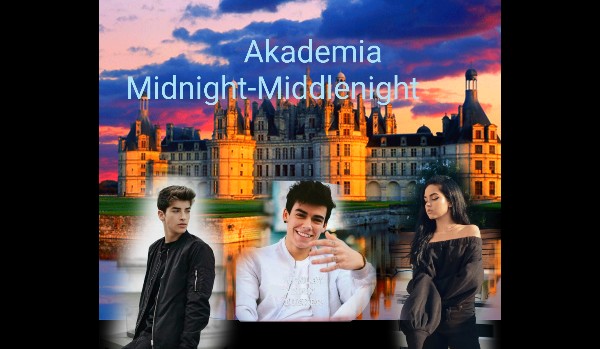 Akademia Midnight-Middlenight#15