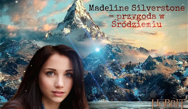 Madeline Silverstone- przygoda w Śródziemiu cz.1