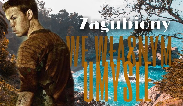 Zagubiony we własnym umyśle #2