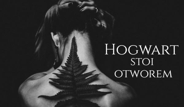 Hogwart stoi otworem~|przedstawienie postaci|