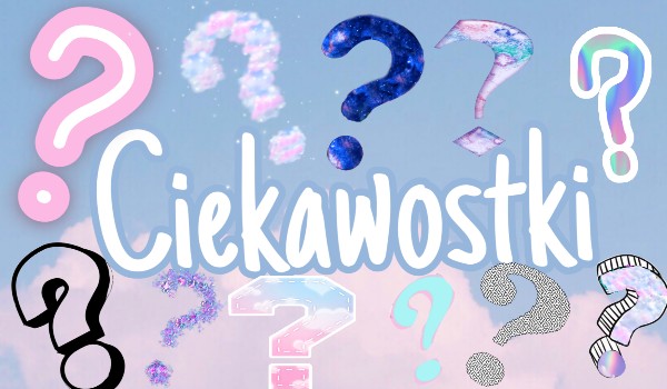 Ciekawostki #2 – prima aprilis