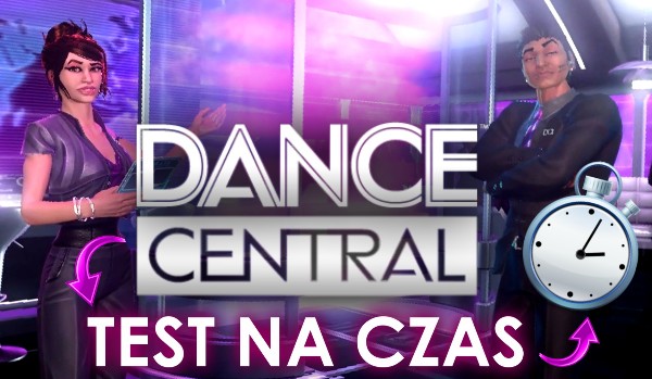 Dance Central – Test na czas