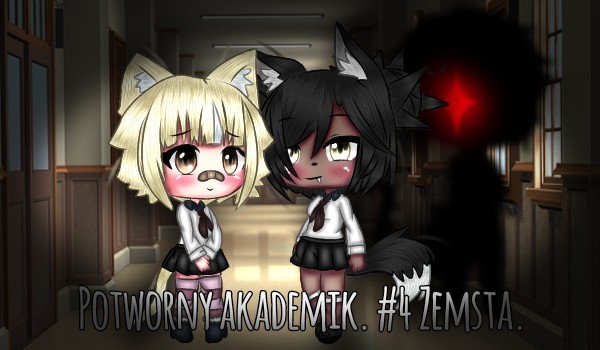 #4 Potworny akademik. Zemsta